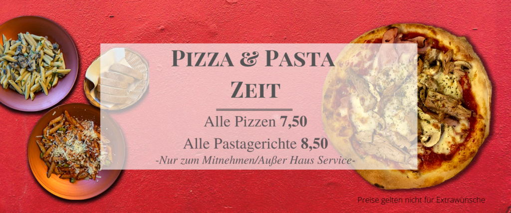 Jetzt Pizza- & Pasta-Zeit - Außer Haus Angebot