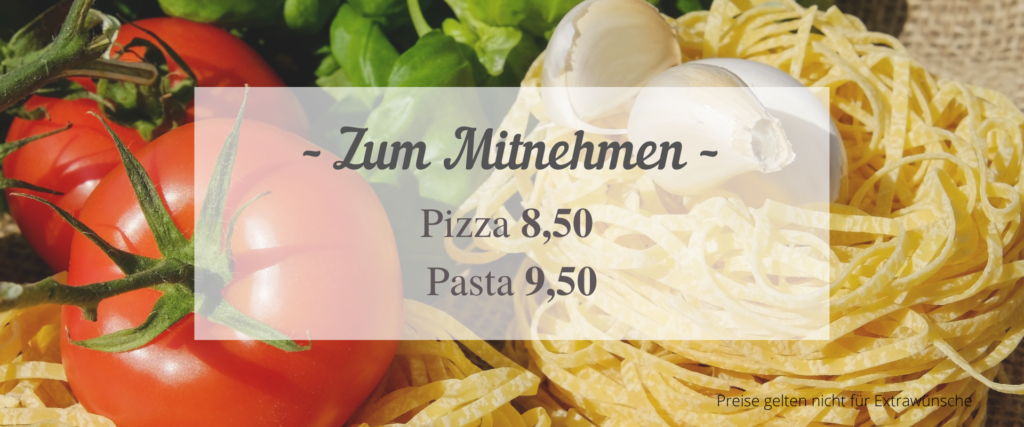 Pizza und Pasta zum Mitnehmen im Angebot